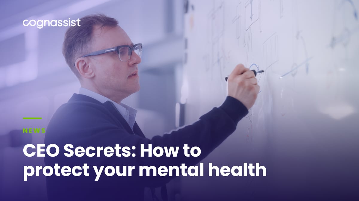 CEO Secrets: How to protect your mental health