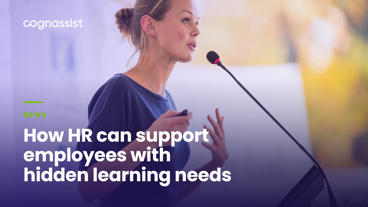 How HR can support employees with hidden learning needs