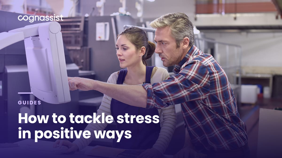 How to tackle stress in positive ways