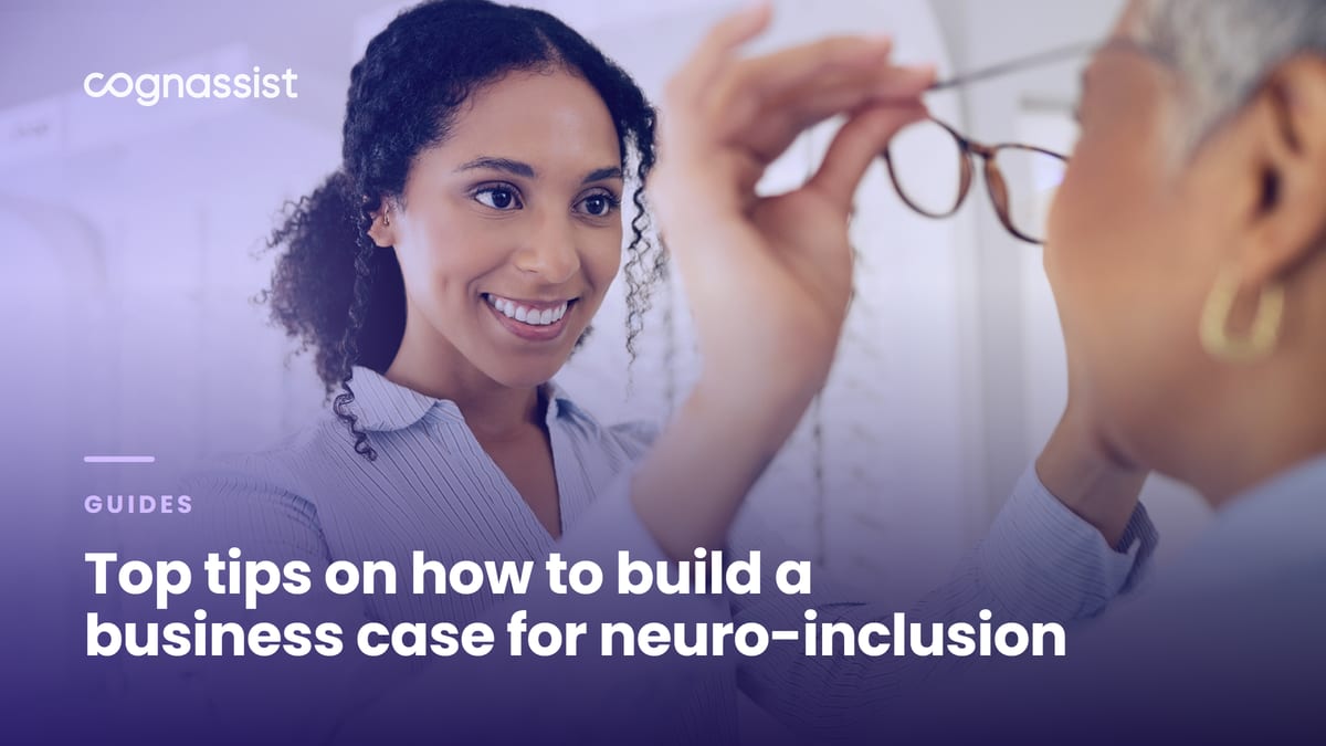 Top tips on how to build a business case for neuro-inclusion