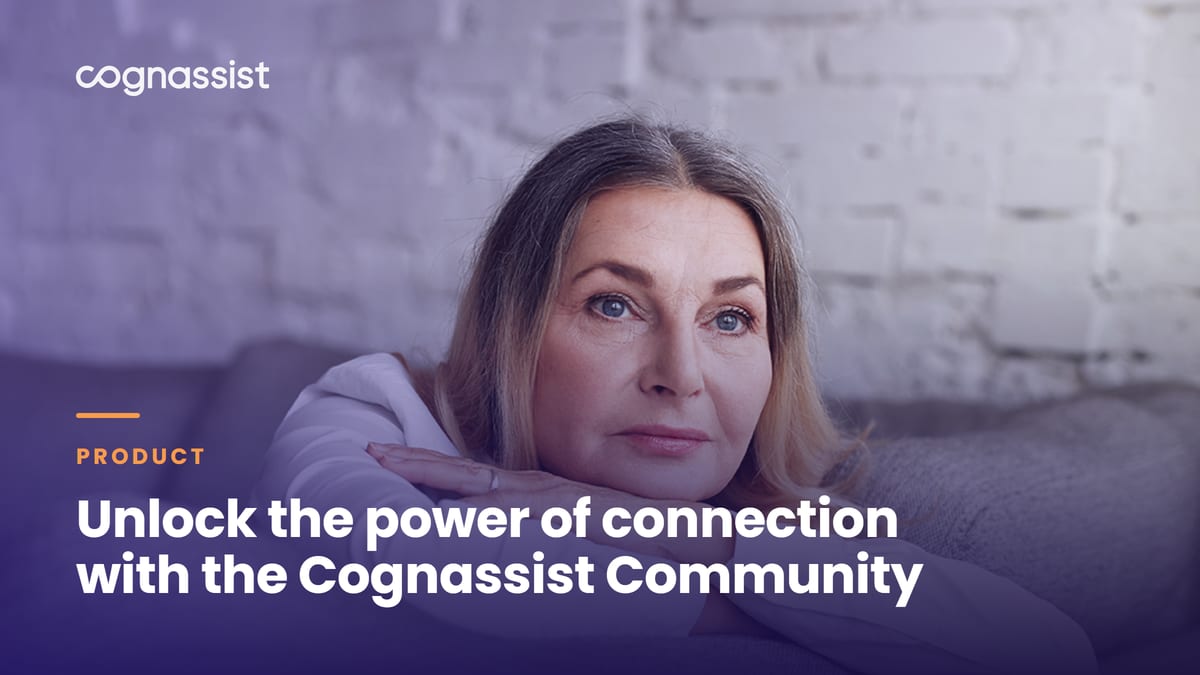 Unlock the power of connection with the Cognassist Community